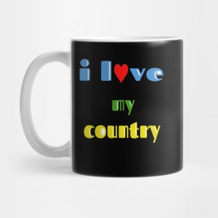 i love my country Mug